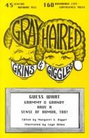 Cover of: Gray-Haired Grins & Giggles by Susie Abrams, Bet Ancrum, Clare Barry, Margaret Bates, Joy S. Burton, Brice Carson, Marjorie Phillips Carson, Selby Daniels, Sally Depriest, Harriet Dolin, Frances Eppley