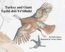 Cover of: Tązhii dóó Yéʼiiłbáhí =: Turkey and Giant