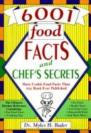 Cover of: 6001 Food Facts and Chef's Secrets (or Grandmother's Kitchen Wisdom - Over 6001 Solutions to Common Kitchen Problems)