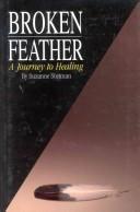 Cover of: Broken Feather: A Journey to Healing