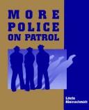 Cover of: More Police on Patrol