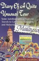 Cover of: Diary of a Quite Unusual Tour: Some Autobiographical Notes on Travels to California, Singapore and Malaysia