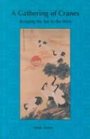 Cover of: A Gathering of Cranes: Bringing the Tao to the West