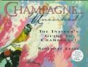 Cover of: Champagne-- uncorked! by Rosemary Zraly