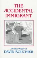 Cover of: The Accidental Immigrant by David Bouchier, David Bouchier