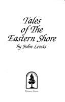 Tales of the Eastern Shore by John E. Lewis Ph. D.