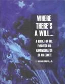 Where There's a Will by F. William, Jr. Bauers