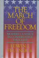 Cover of: The march of freedom: modern classics in conservative thought