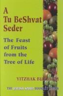 Cover of: A Tu BeShvat Seder by Yitzhak Buxbaum