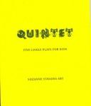 Cover of: Quintet: five lively plays for kids