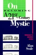 Cover of: On Becoming a 21st Century Mystic | Alan Seale