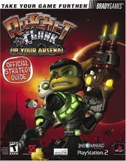 Cover of: Ratchet & Clank(tm): Up Your Arsenal Official Strategy Guide