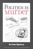 Cover of: Politics Is Murder: An Iowa Mystery
