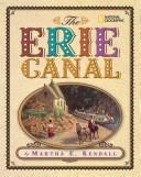 Cover of: The Erie Canal by Kendall, Martha E.