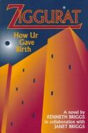 Cover of: Ziggurat: How Ur Gave Birth