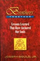 Cover of: Brothers Together by Joseph Goudl