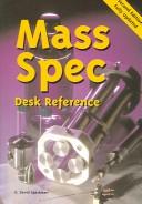 Cover of: Mass Spectrometry Desk Reference by David O. Sparkman