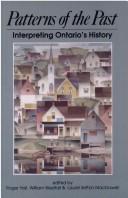 Cover of: Patterns of the Past: Interpreting Ontario's History