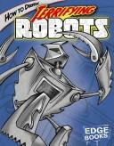 Cover of: How to Draw Terrifying Robots (Edge Books) by 