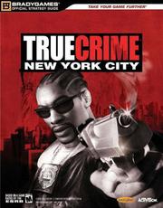 Cover of: True Crime(tm): New York City Official Strategy Guide (Official Strategy Guides (Bradygames))