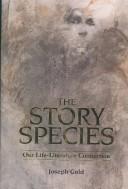Cover of: Story Species: Our Life-literature Connection