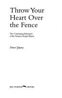 Throw Your Heart Over the Fence by Diane Dupuy