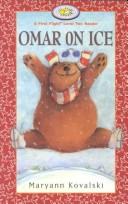 Cover of: Omar On Ice (First Flight Books Level Two) by Maryann Kovalski