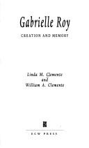 Cover of: Gabrielle Roy by Linda M. Clemente, William A. Clemente