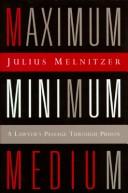 Cover of: Maximum, minimum, medium by Julius Melnitzer