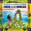 Cover of: Hide and Sneak by Michael Kusugak