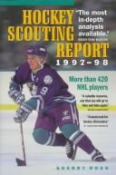 Cover of: Hockey Scouting Report 1997-1998 (Serial)