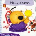 Cover of: Molly Draws (Molly Bear Board Book)