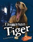 Cover of: Tasmanian Tiger by Janet Riehecky