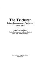 Cover of: The trickster: Robert Bourassa and the Quebecers, 1990-1992