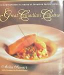 Cover of: Great Canadian Cuisine: The Contemporary Flavours of Canadian Pacific Hotels