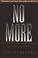 Cover of: No more