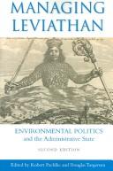 Cover of: Managing Leviathan: environmental politics and the administrative state