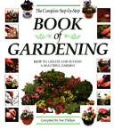 Cover of: The Complete Step-By-Step Book of Gardening