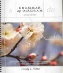 Cover of: Grammar by Diagram by Cindy L. Vitto