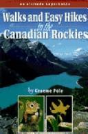 Cover of: Walks & Easy Hikes in the Canadian Rockies (Altitude Superguides Series) by Graeme Pole, Graeme Pole