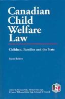 Cover of: Canadian Child Welfare Law: Children, Families, and the State