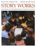 Cover of: Story Works by David W. Booth, Bob Barton