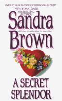 Cover of: A SECRET SPLENDOR by Sandra Brown, Sandra Brown