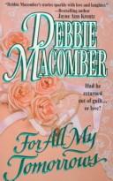 Cover of: For All My Tomorrows by Debbie Macomber