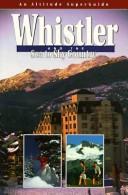 Cover of: Whistler and the sea to sky country
