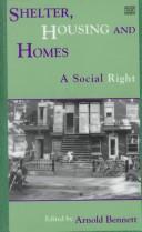 Cover of: Shelter, housing, and homes by edited by Arnold Bennett.