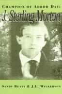 Cover of: Champion of Arbor Day: J. Sterling Morton (The Great Heartlanders Series)