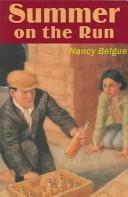 Cover of: Summer On The Run by Nancy Belgue