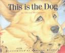 Cover of: This is the Dog