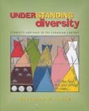 Cover of: Understanding Diversity: Ethnicity and Race in the Canadian Context